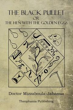 portada The Black Pullet: The Hen With The Golden Eggs (en Inglés)