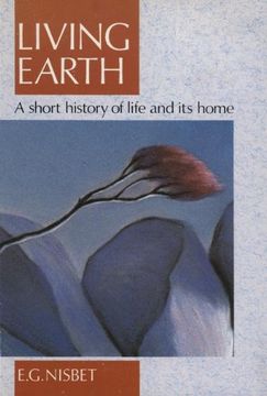 portada Living Earth: A Short History of Life and Its Home