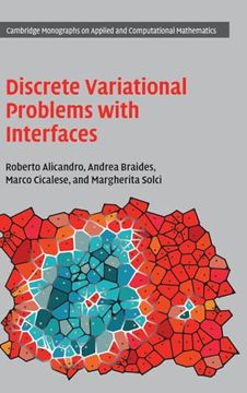 portada Discrete Variational Problems With Interfaces (Cambridge Monographs on Applied and Computational Mathematics, Series Number 40) (en Inglés)