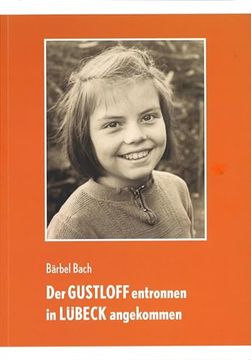 portada Der Gustloff Entronnen - in Lübeck Angekommen (in German)