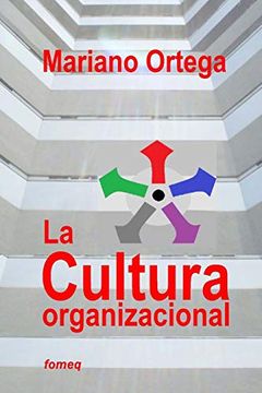 portada La Cultura Organizacional: Un Enfoque Dimensional (Dimensiones Organizacionales) (in Spanish)