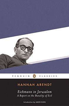 portada Eichmann in Jerusalem: A Report on the Banality of Evil (Penguin Classics) (en Inglés)