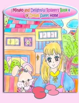 portada Minako and Delightful Rolleen's Book 4 of Dream Sweet Home (en Inglés)