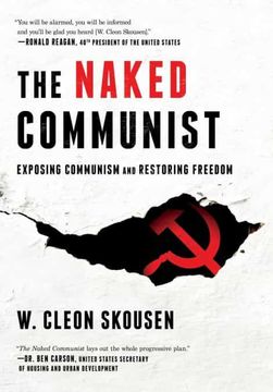 portada The Naked Communist: Exposing Communism and Restoring Freedom (en Inglés)