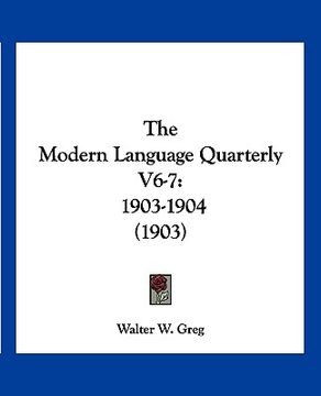 portada the modern language quarterly v6-7: 1903-1904 (1903) (en Inglés)