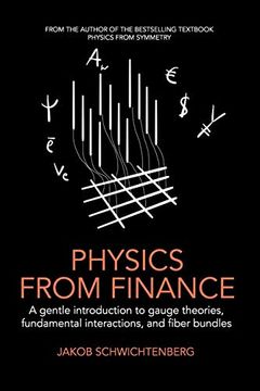 portada Physics From Finance: A Gentle Introduction to Gauge Theories, Fundamental Interactions and Fiber Bundles (en Inglés)