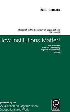 portada How Institutions Matter! (Part A) (Research in the Sociology of Organizations)