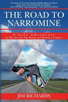 portada The Road To Narromine: A Life Adventure: In The Air, On The Road and Behind A Camera (en Inglés)