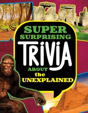 portada Super Surprising Trivia About the Unexplained (in English)