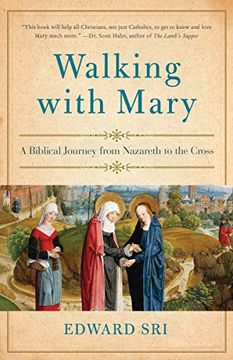 portada Walking With Mary: A Biblical Journey From Nazareth to the Cross (en Inglés)