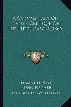 portada a commentary on kant's critique of the pure reason (1866) (en Inglés)