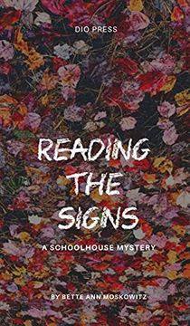 portada Reading the Signs: A Schoolhouse Mystery (Critical Pedagogies) (en Inglés)