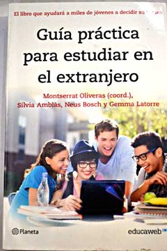 portada Guía para estudiar en el extranjero : el libro que ayudará a miles de jovenes a decidir su futuro