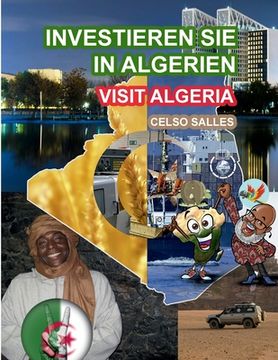portada INVESTIEREN SIE IN ALGERIEN - Visit Algeria - Celso Salles: Investieren Sie in Die Afrika-Sammlung (en Alemán)