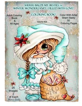 portada Sherri Baldy My-Besties TM Winter Wonderland Filled With Love Coloring Book: Sherri Baldy Christmas Holiday Coloring Book (en Inglés)
