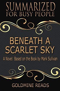 portada Beneath a Scarlet sky - Summarized for Busy People (en Inglés)