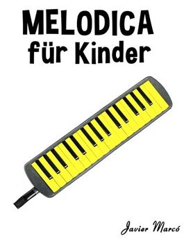 portada Melodica für Kinder: Weihnachtslieder, Klassische Musik, Kinderlieder, Traditionelle Lieder und Volkslieder!