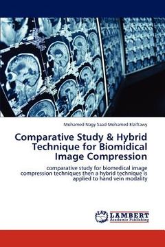 portada comparative study & hybrid technique for biomidical image compression (en Inglés)