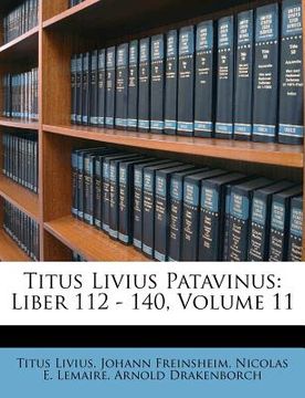 portada titus livius patavinus: liber 112 - 140, volume 11 (en Inglés)