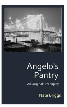 portada Angelo's Pantry: An Original Screenplay (en Inglés)