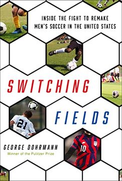 portada Switching Fields: Inside the Fight to Remake Men'S Soccer in the United States (en Inglés)