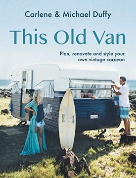 portada This old Van: Plan, Renovate and Style Your own Vintage Caravan (in English)