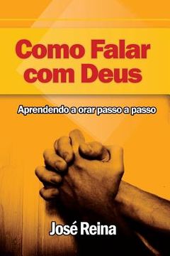 portada Como Falar com Deus: Aprendendo a orar passo a passo (in Portuguese)