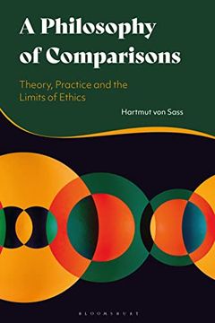 portada A Philosophy of Comparisons: Theory, Practice and the Limits of Ethics (in English)