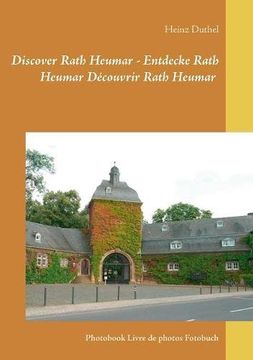 portada Discover Rath Heumar - Entdecke Rath Heumar Decouvrir Rath Heumar (German Edition)