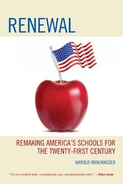 portada renewal: remaking america s schools for the twenty-first century (in English)