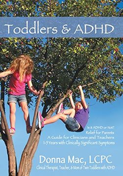 portada Toddlers & ADHD: Relief for Parents, a Guide for Clinicians and Teachers (en Inglés)