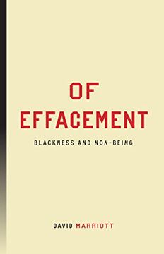portada Of Effacement: Blackness and Non-Being (Inventions: Black Philosophy, Politics, Aesthetics) (en Inglés)