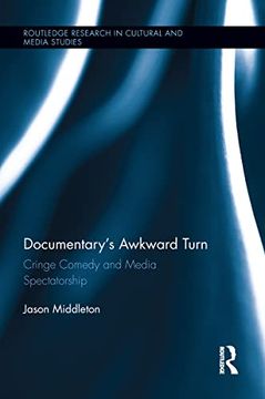 portada Documentary's Awkward Turn: Cringe Comedy and Media Spectatorship