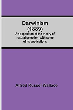 portada Darwinism (1889) an Exposition of the Theory of Natural Selection, With Some of its Applications (en Inglés)