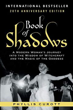 portada Book of Shadows: A Modern Woman'S Journey Into the Wisdom of Witchcraft and the Magic of the Goddess 