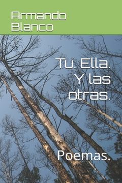 portada Tu. Ella. Y las otras.: Poemas.