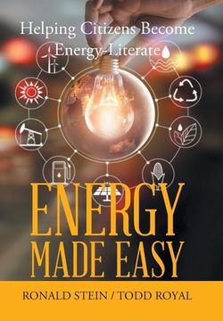 portada Energy Made Easy: Helping Citizens Become Energy-Literate (en Inglés)