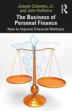 portada The Business of Personal Finance: How to Improve Financial Wellness (en Inglés)
