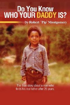 portada do u know who your daddy is?: the true story about a man who finds his real father after 25 years