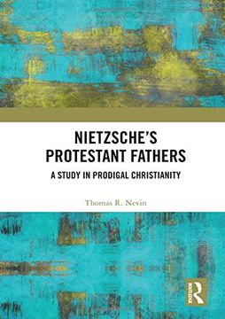 portada Nietzsche's Protestant Fathers: A Study in Prodigal Christianity (in English)