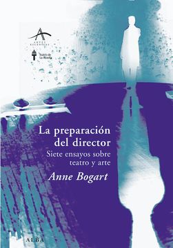 portada La Preparacion del Director: Siete Ensayos Sobre Teatro y Arte (in Spanish)