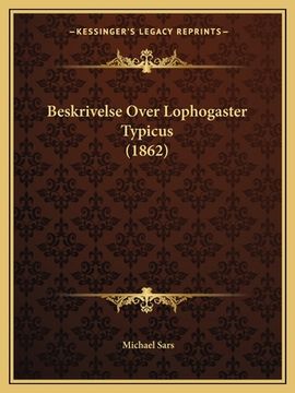 portada Beskrivelse Over Lophogaster Typicus (1862) (in Noruego)