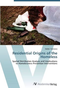 portada Residential Origins of the Homeless: Spatial Distribution Analysis and Implications  to Homelessness Prevention Interventions