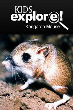 portada Kangaroo Mouse - Kids Explore: Animal books nonfiction - books ages 5-6 (en Inglés)