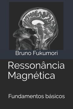 portada Ressonância Magnética: Fundamentos básicos (in Portuguese)
