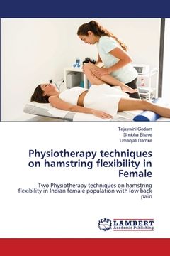 portada Physiotherapy techniques on hamstring flexibility in Female (en Inglés)