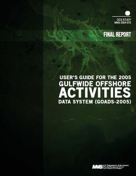 portada User's Guide for the 2005 Gulfwide Offshore Activities Data System (en Inglés)