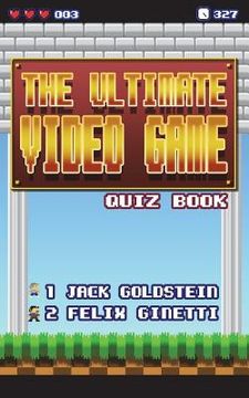 portada The Ultimate Video Game Quiz Book (en Inglés)