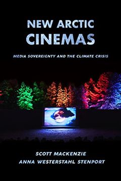 portada New Arctic Cinemas: Media Sovereignty and the Climate Crisis (en Inglés)