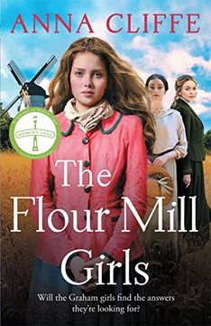 portada The Flour Mill Girls: An Uplifting New Saga of War, Family and Love (the Flour Mill Girls Book 1) (en Inglés)